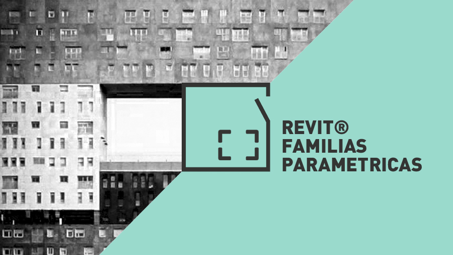 Revit Familias Paramétricas | Master BIM Manager Internacional Master BIM Manager | Revit Familias Parametricas