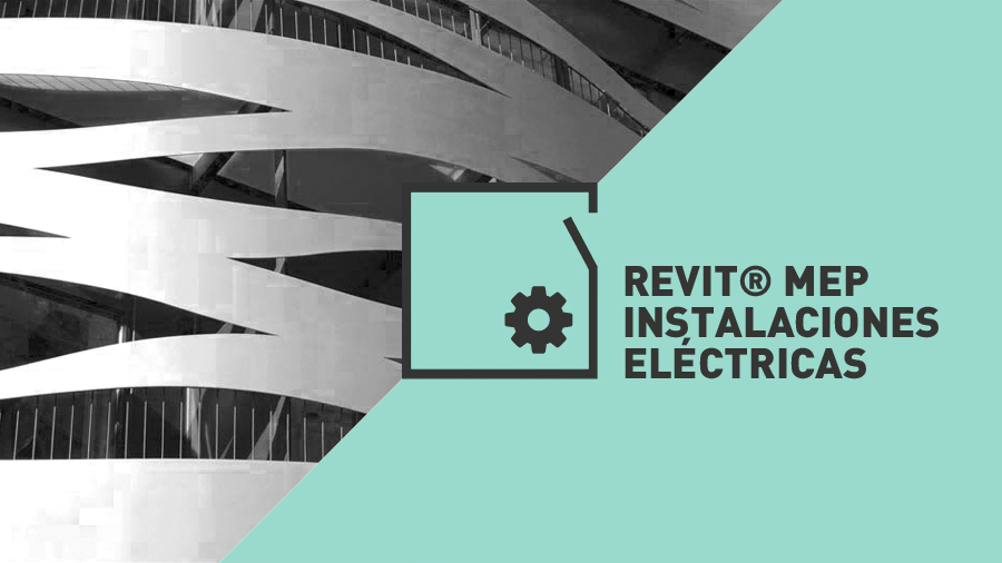 Revit MEP Instalaciones Eléctricas y Telecomunicaciones | Master BIM Manager Internacional Master BIM Manager | Revit MEP Eléctricas y Telecomunicaciones