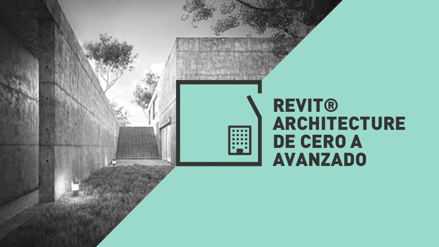 Revit Architecture de Cero a Avanzado | Espacio BIM Módulo Revit Arquitectura | Máster Revit Certificado por Autodesk
